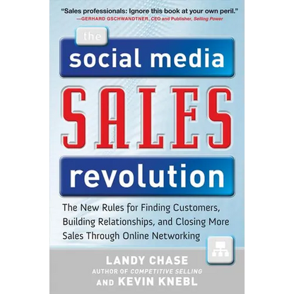 The Social Media Sales Revolution: The New Rules for Finding Customers, Building Relationships, and Closing More Sales Through Online Networking - Hardcover
