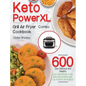 Keto PowerXL Grill Air Fryer Combo Cookbook: 600-Day Delicious and Healthy Low-Carbs Recipes to Fry, Bake, Grill, and Roast with Your PowerXL Grill Ai - Hardcover
