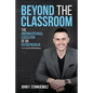 Beyond the Classroom: The Unconventional Education of an Entrepreneur - Paperback