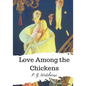 Love Among the Chickens - Paperback