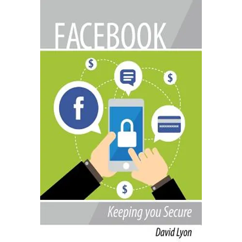 Facebook: Keeping you Secure - Paperback