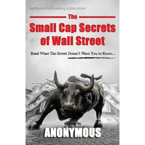 The Small Cap Secrets of Wall Street - Paperback