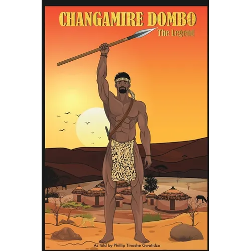 Changamire Dombo - The Legend - Paperback