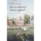 The Lost World of Thomas Jefferson - Paperback