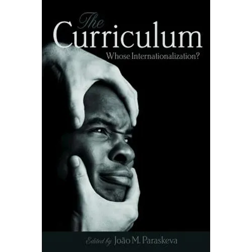 The Curriculum: Whose Internationalization? - Paperback