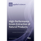 High-Performance Green Extraction of Natural Products - Hardcover