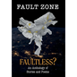 Fault Zone: Faultless? - Hardcover