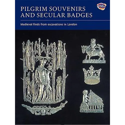 Pilgrim Souvenirs and Secular Badges - Hardcover