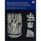 Pilgrim Souvenirs and Secular Badges - Hardcover
