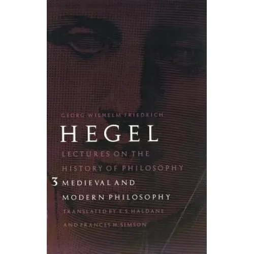 Lectures on the History of Philosophy, Volume 3: Medieval and Modern Philosophy - Paperback
