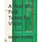 A Year of Folk Tunes for Violin - Paperback
