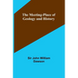 The Meeting-Place of Geology and History - Paperback