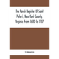 The Parish Register Of Saint Peter'S, New Kent County, Virginia From 1680 To 1787 - Paperback