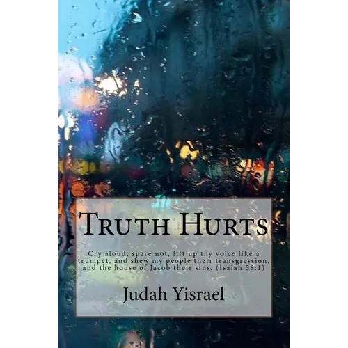 Truth Hurts: ..you will be hated by all nations .. - Paperback