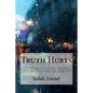 Truth Hurts: ..you will be hated by all nations .. - Paperback