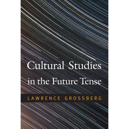 Cultural Studies in the Future Tense - Paperback
