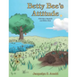 Betty Bee's Attitude: With Myrt, Maybelle and Milton Mole - Paperback