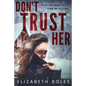 Don't Trust Her - Paperback