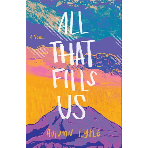 All That Fills Us - Hardcover