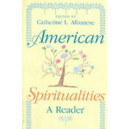 American Spiritualities: A Reader - Paperback