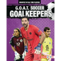 G.O.A.T. Soccer Goalkeepers - Library Binding