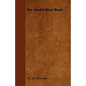 The Model Boat Book - A Comprehensive, Practical Description of a Variety of Model Sailing Craft, Power Boats, and Their Means of Propulsion, Includin - Paperback