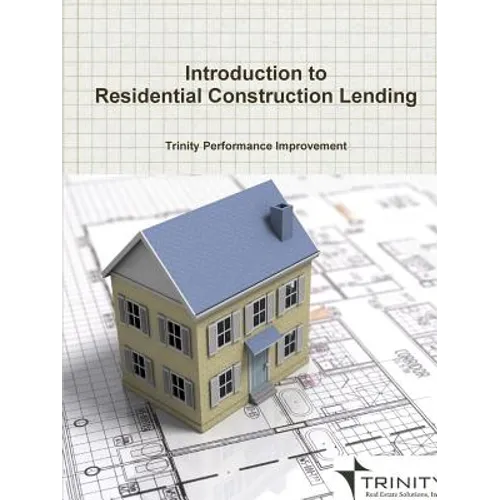 Introduction to Residential Construction Lending - Paperback