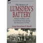 History of Lumsden's Battery: Alabama Artillery in the Confederate Army during the American Civil War - Hardcover