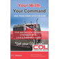 Your Wish, Your Command: CDL Employee To Owner Operator Guide A-Z - Paperback