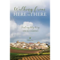 Walking from Here to There: Finding My Way On El Camino - Paperback