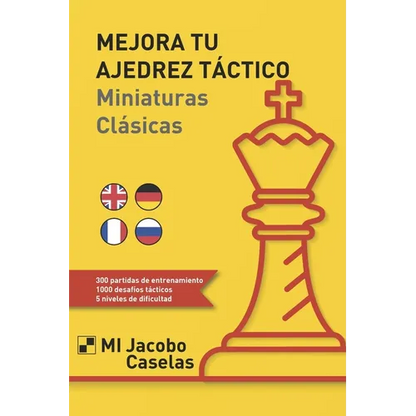 Mejora tu Ajedrez táctico: Miniaturas Clásicas - Paperback