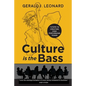 Culture Is The Bass: 7 Steps to Creating High Performing Teams - Paperback
