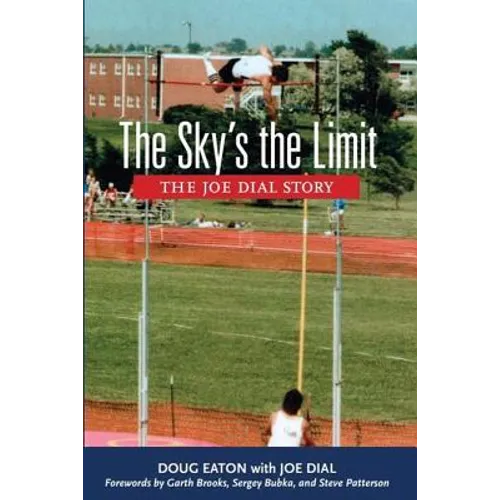 The Sky's the Limit: The Joe Dial Story - Paperback