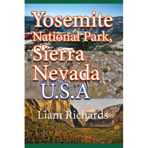 Yosemite National Park, Sierra Nevada. U.S.A: Park Nature and Environment - Paperback