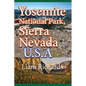 Yosemite National Park, Sierra Nevada. U.S.A: Park Nature and Environment - Paperback