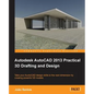 Autodesk AutoCAD 2013 Practical 3D Drafting and Design - Paperback