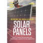 Decoding the Installation of Solar Panels 1st Edition: How to Create and Calculate Your Photovoltaic Systems for Any Application - Paperback