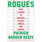 Rogues: True Stories of Grifters, Killers, Rebels and Crooks - Hardcover