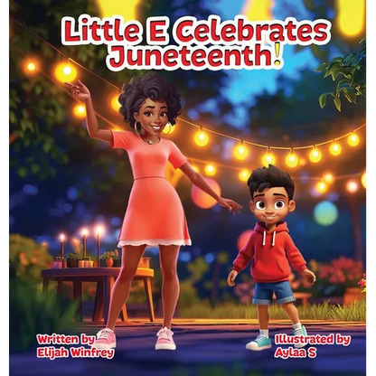 Little E. Celebrates Juneteenth!: Juneteenth - Hardcover