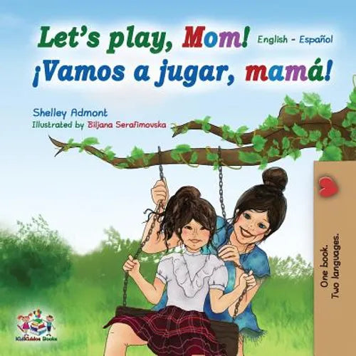 Let's play, Mom!: English Spanish - Paperback