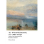 The Two Romanticisms, and Other Essays: Mystery and Interpretation in Romantic Literature - Paperback
