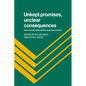 Unkept Promises, Unclear Consequences: Us Economic Policy and the Japanese Response - Paperback