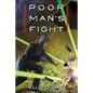 Poor Man's Fight - Paperback