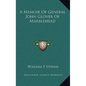 A Memoir Of General John Glover Of Marblehead - Hardcover