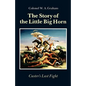 The Story of the Little Big Horn: Custer's Last Fight - Paperback