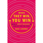 When They Win, You Win: Being a Great Manager Is Simpler Than You Think - Paperback