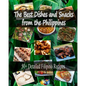 The Best Dishes and Snacks from the Philippines: 50+ Filipino Recipes - Paperback