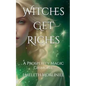 Witches Get Riches: A Prosperity Magic Grimoire - Paperback