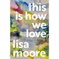 This Is How We Love - Hardcover