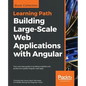 Building Large-Scale Web Applications with Angular - Paperback